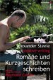 A. Steele (Hg) / Raymond Carver Creative Writing: Romane und Kurzgeschichten schreiben