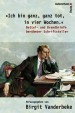 Birgit Vanderbeke - »Ich bin ganz, ganz tot, in vier Wochen«