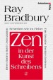 Ray Bradbury - Zen in der Kunst des Schreibens
