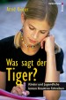 Was sagt der Tiger?